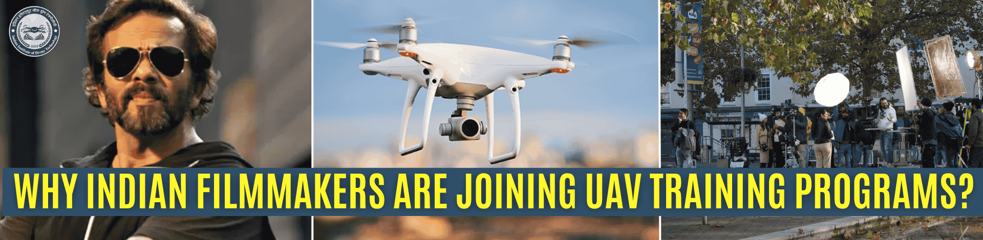 Why Indian Filmmakers Are Joining UAV Training Programs.png